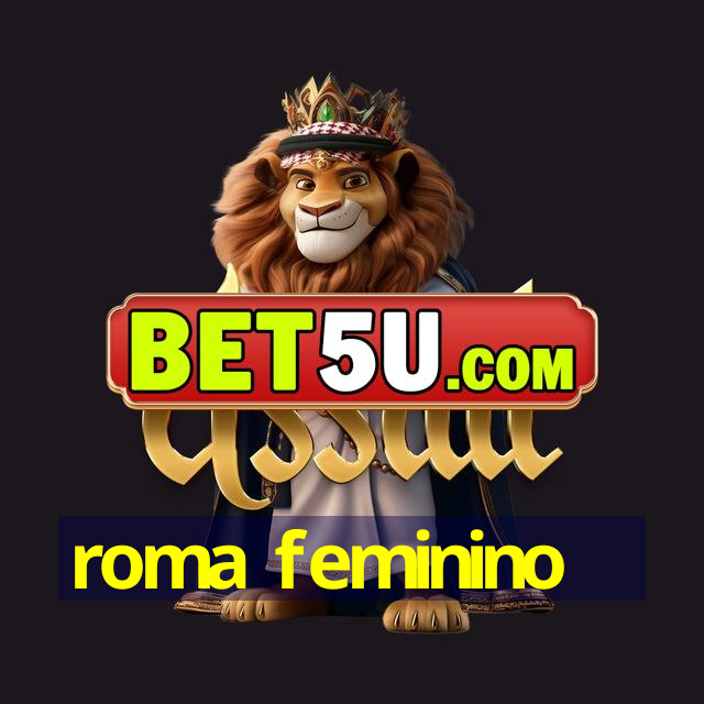 roma feminino